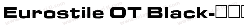 Eurostile OT Black字体转换